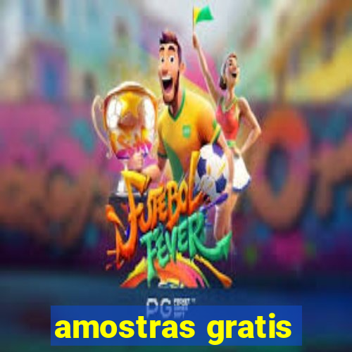 amostras gratis